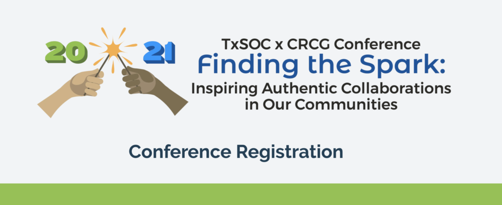 July 27-29, 2021 | The 2021 Texas System of Care (TxSOC) and Community Resource Coordination Groups (CRCG) Conference is an interagency conference for youth, family members, state leaders, child-serving providers, and community leaders