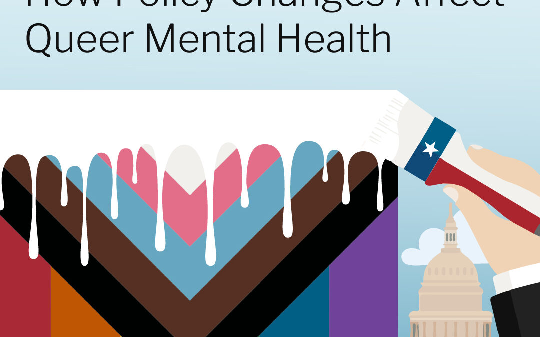 On the Defensive: How Policy Changes Affect Queer Mental Health