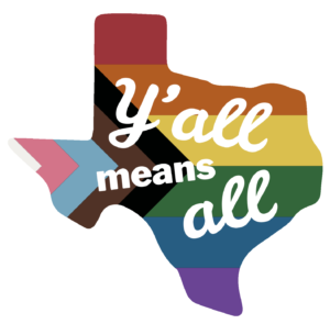 Y'all means all over rainbow shape of Texas