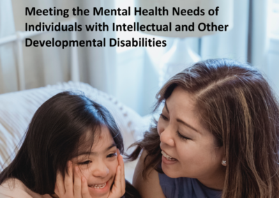 Meeting the Mental Health Needs of Individuals with Intellectual and Other Developmental Disabilities