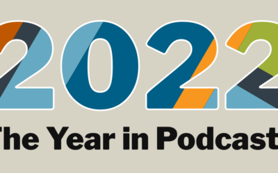 2022: The Year in Podcasts 