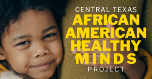 central texas african american healthy minds project