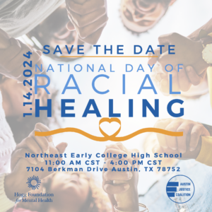 National Day of Racial Healing - Austin Justice Coalition & Hogg Foundation