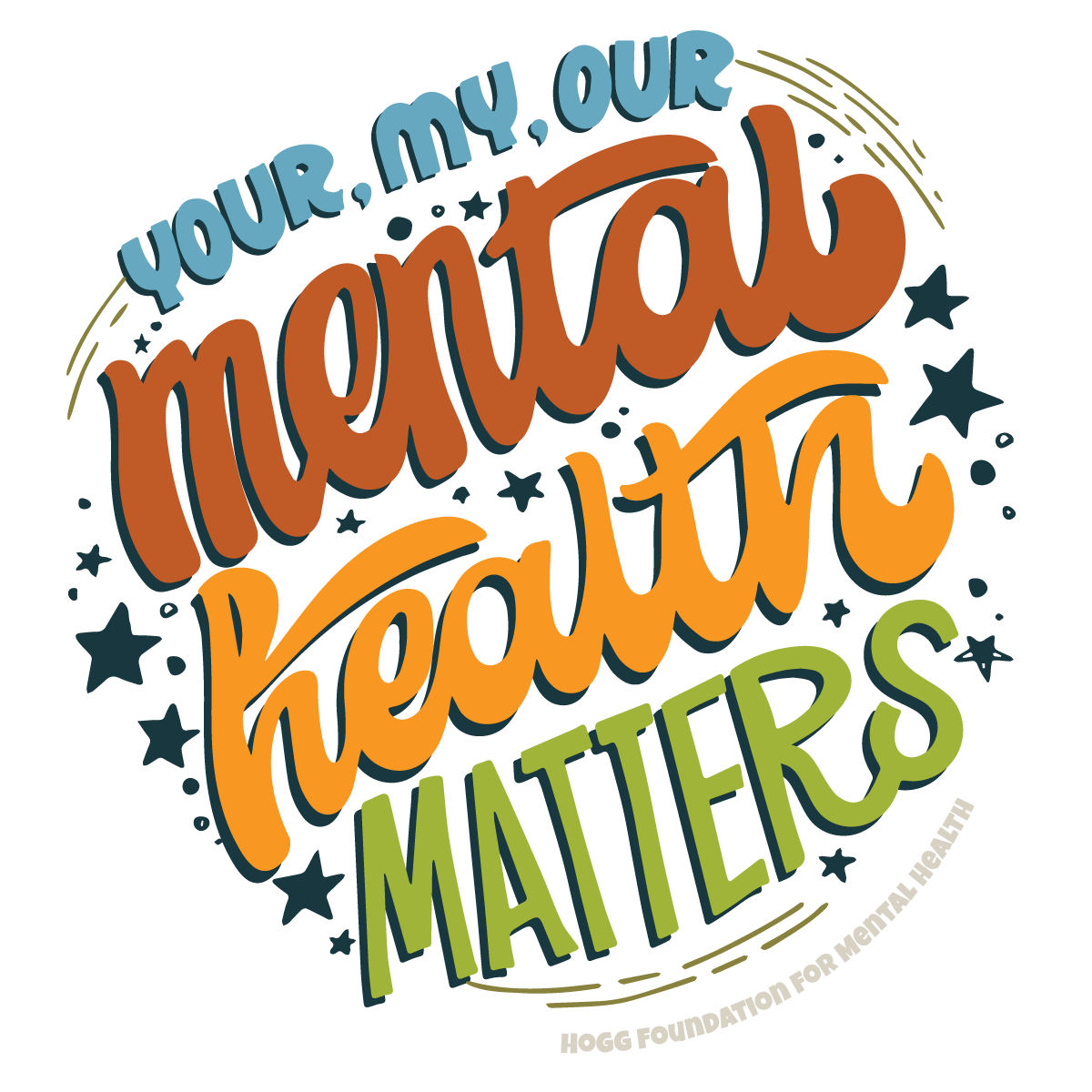 Your, My, Our Mental Health Matters graphic