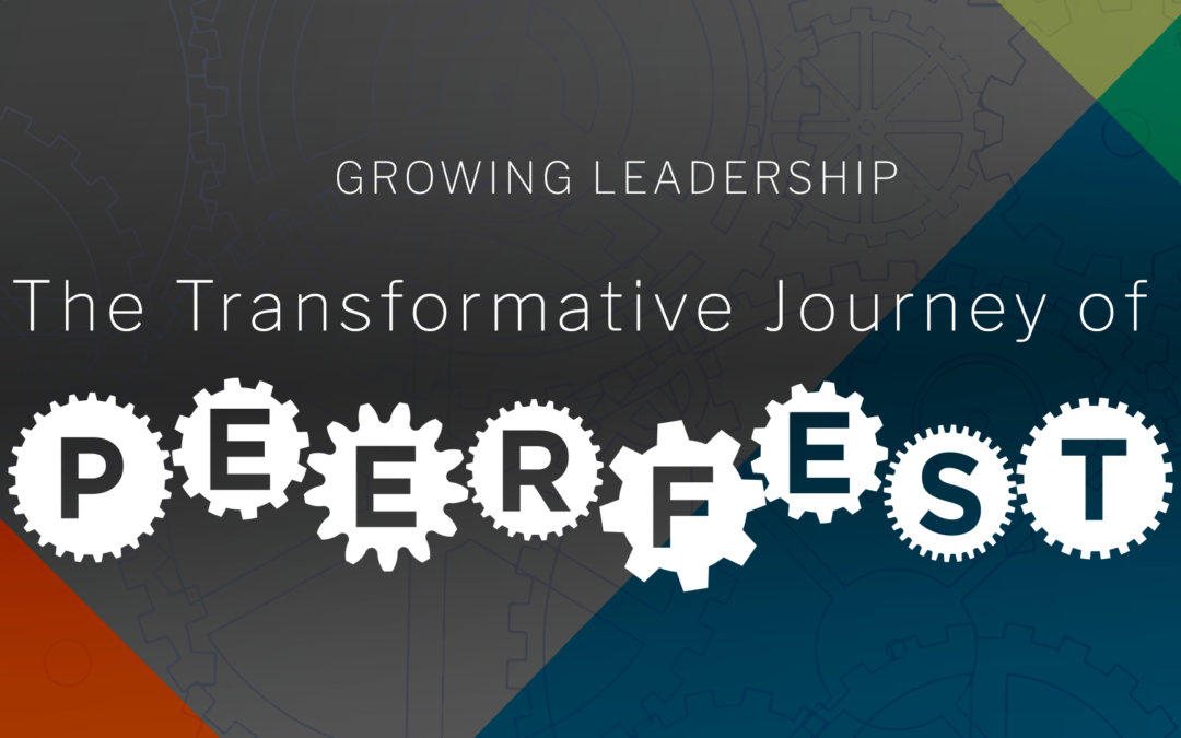 Growing Leadership: The Transformative Journey of PeerFest