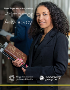 Lived Experience Storytelling: Primer for Advocacy