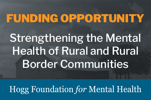 Strengthening the Mental Health of Rural and Rural Border Communities